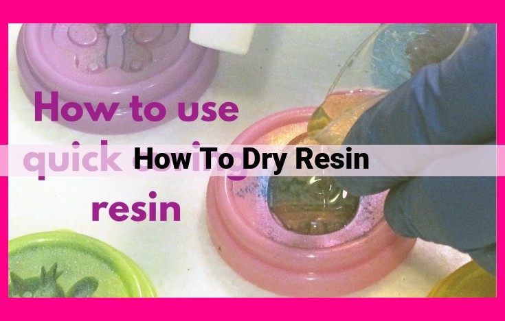 how to dry resin