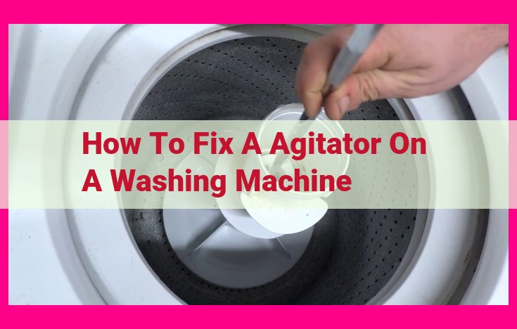 how to fix a agitator on a washing machine