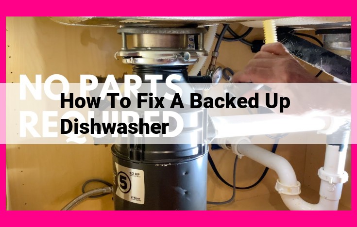 how to fix a backed up dishwasher