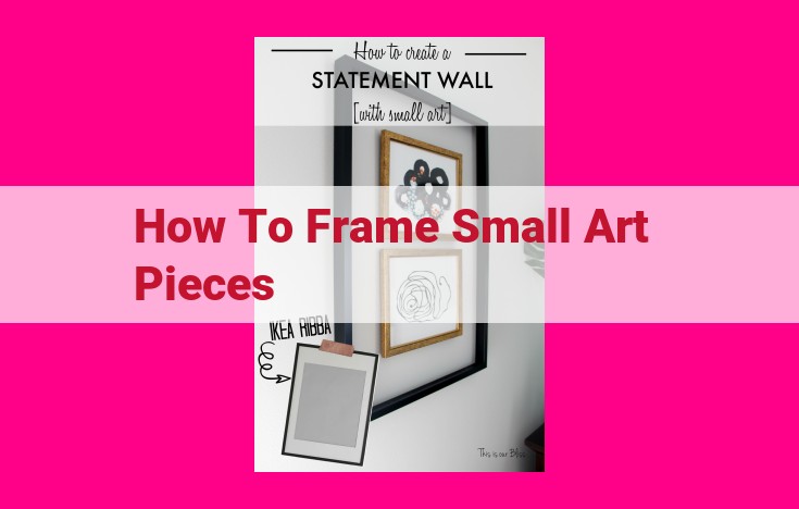 how to frame small art pieces