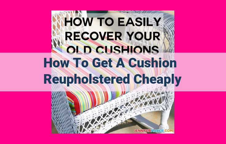 how to get a cushion reupholstered cheaply