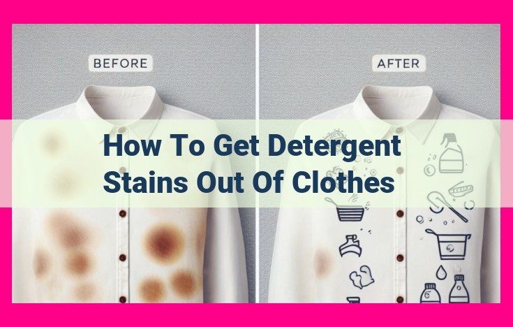 how to get detergent stains out of clothes