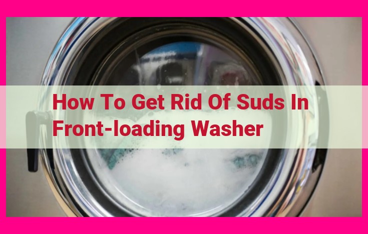 how to get rid of suds in front-loading washer