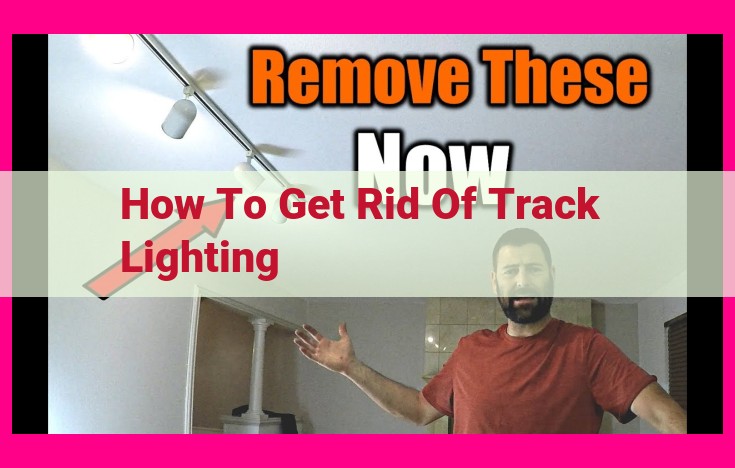 how to get rid of track lighting