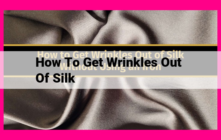 how to get wrinkles out of silk