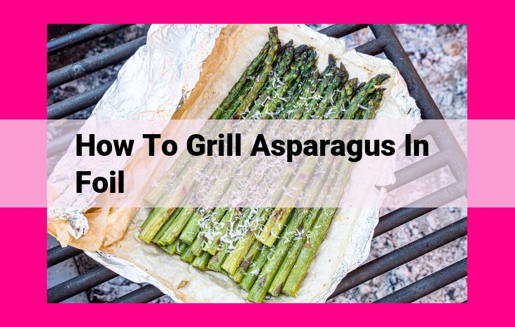 how to grill asparagus in foil