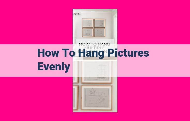 how to hang pictures evenly