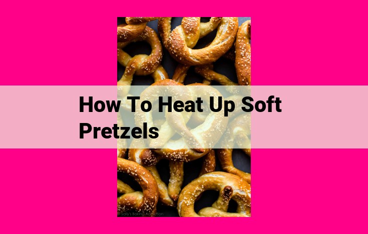 how to heat up soft pretzels