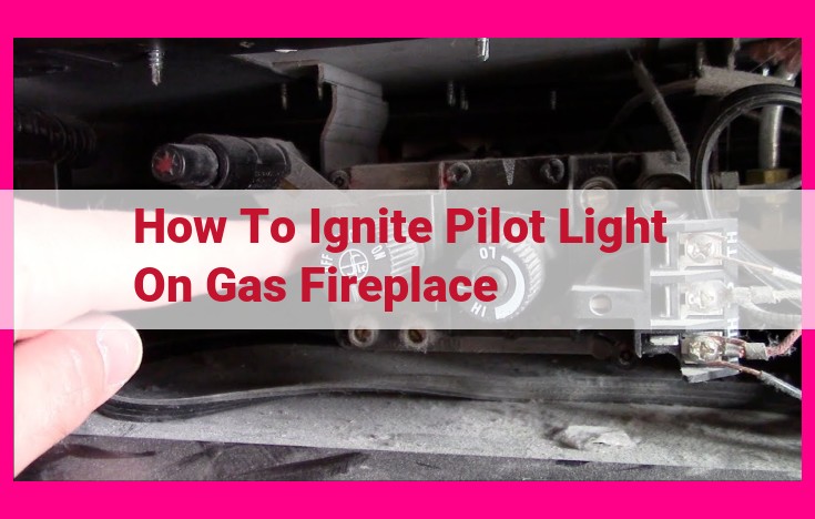 how to ignite pilot light on gas fireplace