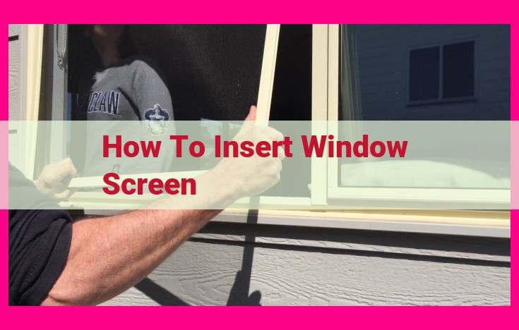 how to insert window screen