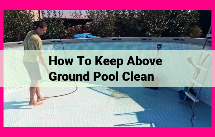 how to keep above ground pool clean