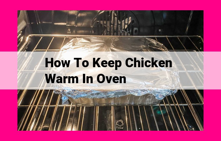 how to keep chicken warm in oven