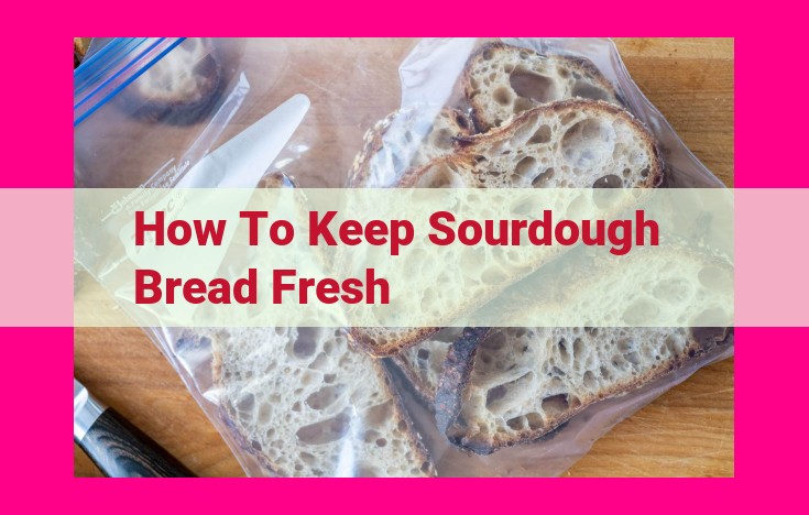 how to keep sourdough bread fresh