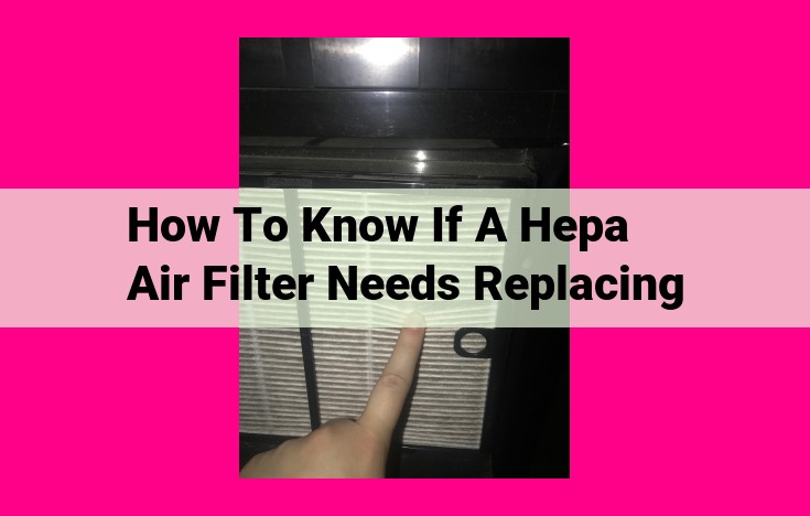 how to know if a hepa air filter needs replacing