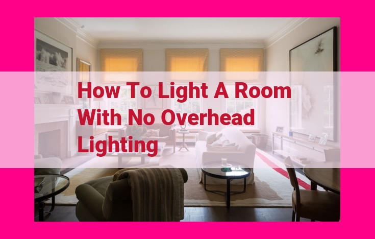 how to light a room with no overhead lighting