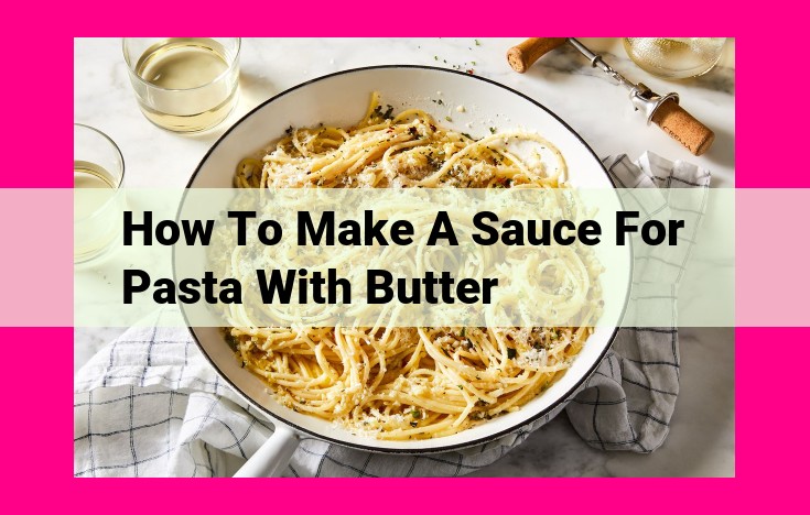 how to make a sauce for pasta with butter