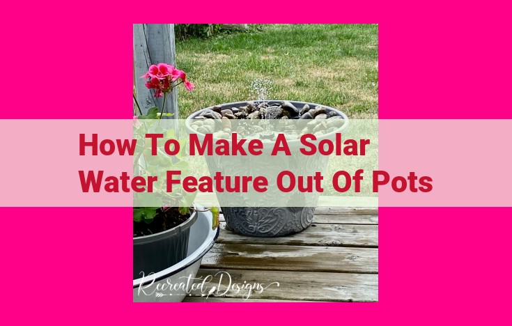 how to make a solar water feature out of pots