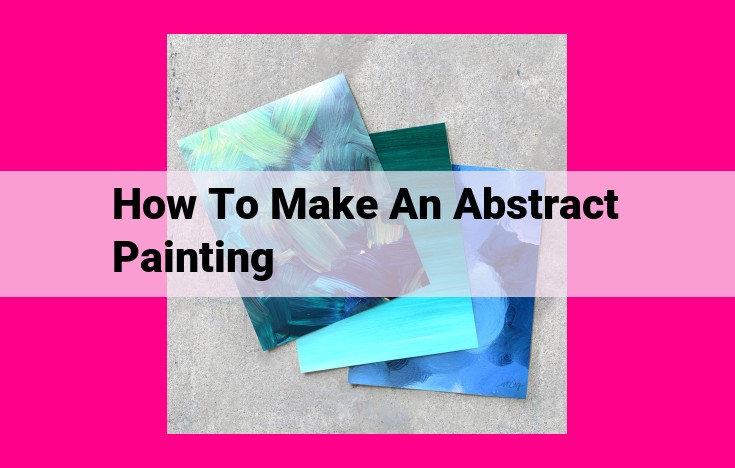 how to make an abstract painting