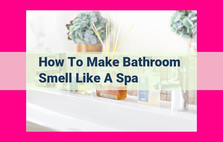 how to make bathroom smell like a spa