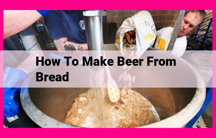 how to make beer from bread