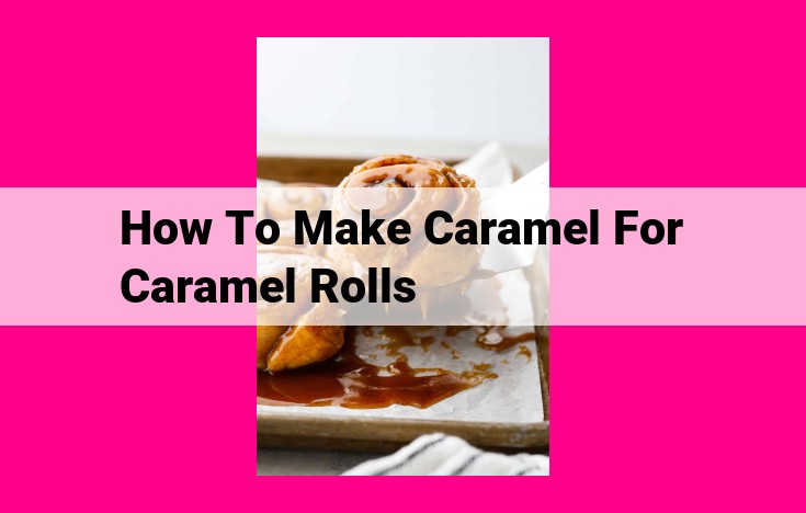 how to make caramel for caramel rolls