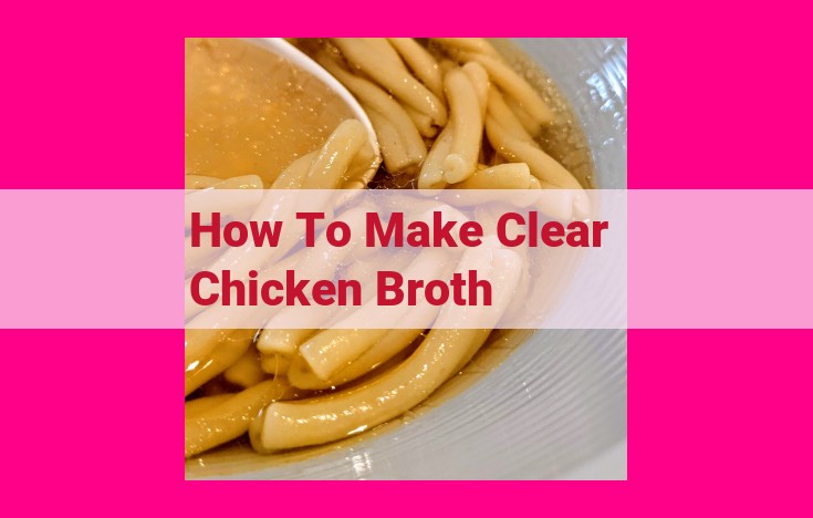 how to make clear chicken broth