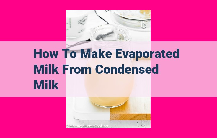 how to make evaporated milk from condensed milk