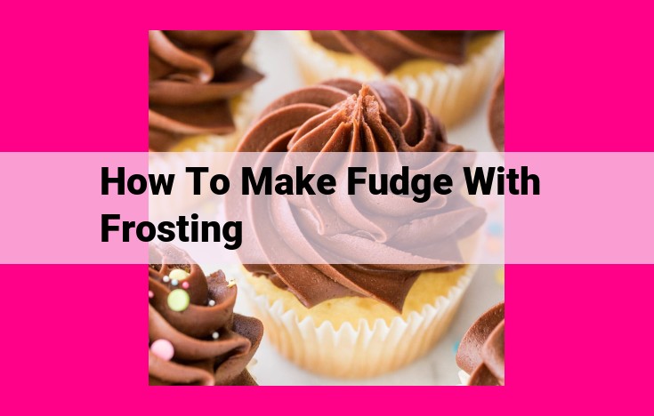 how to make fudge with frosting