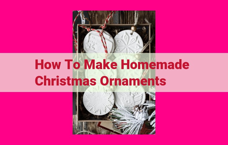 how to make homemade christmas ornaments