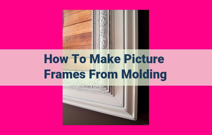 how to make picture frames from molding