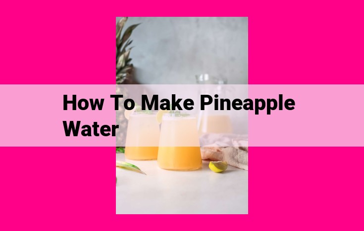 how to make pineapple water