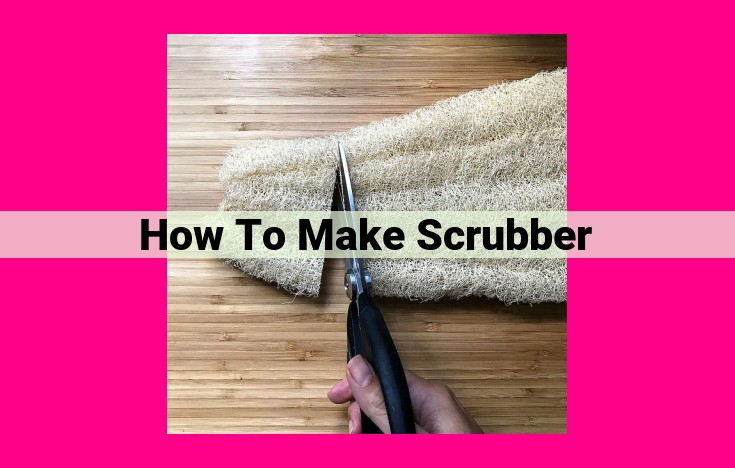 how to make scrubber