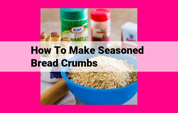 how to make seasoned bread crumbs