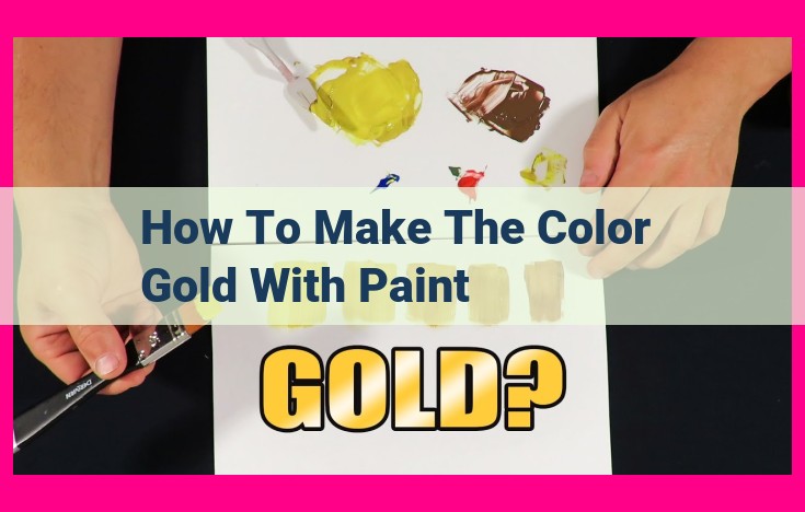 how to make the color gold with paint