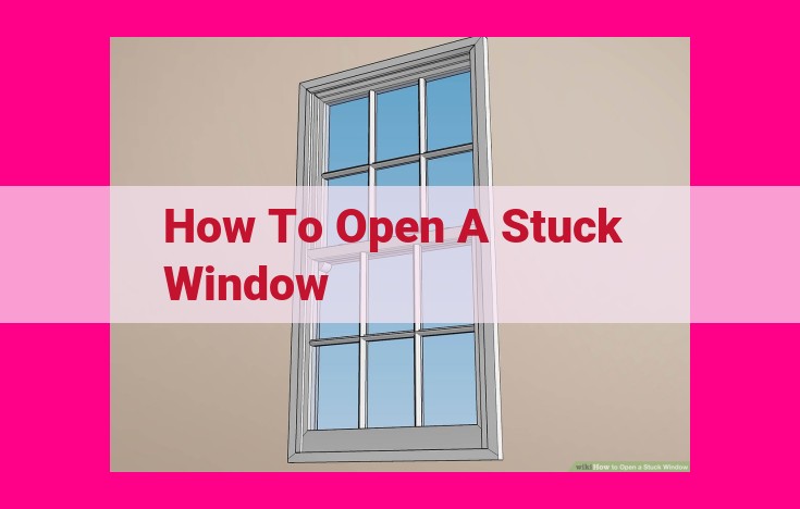 how to open a stuck window