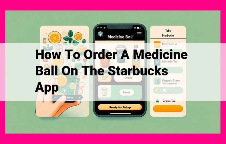 how to order a medicine ball on the starbucks app