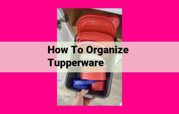 how to organize tupperware