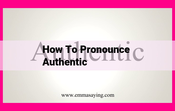 how to pronounce authentic