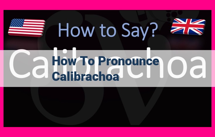 how to pronounce calibrachoa