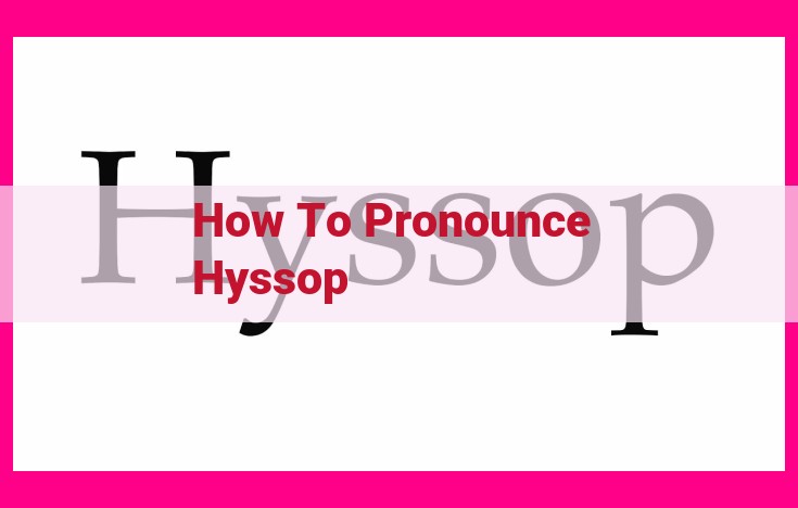 how to pronounce hyssop