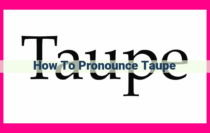 how to pronounce taupe