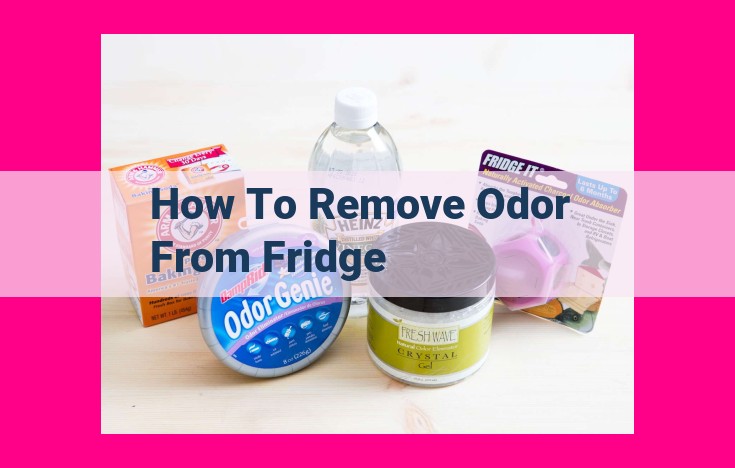 how to remove odor from fridge