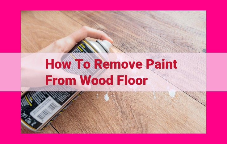 how to remove paint from wood floor