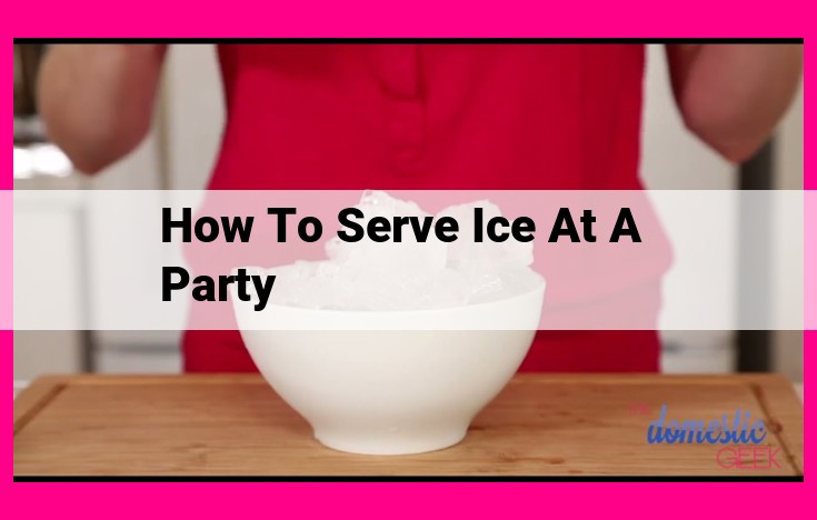 how to serve ice at a party