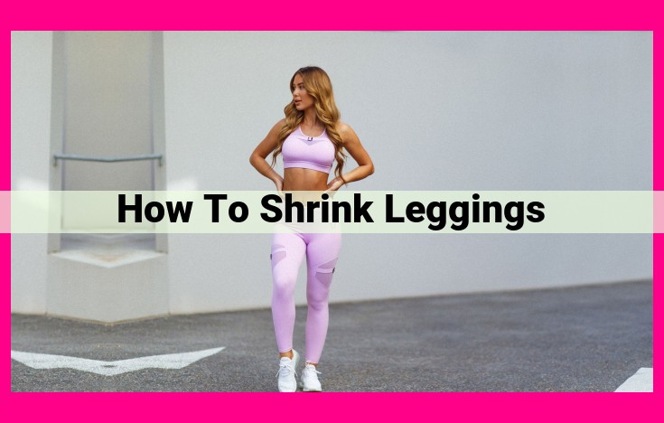 how to shrink leggings