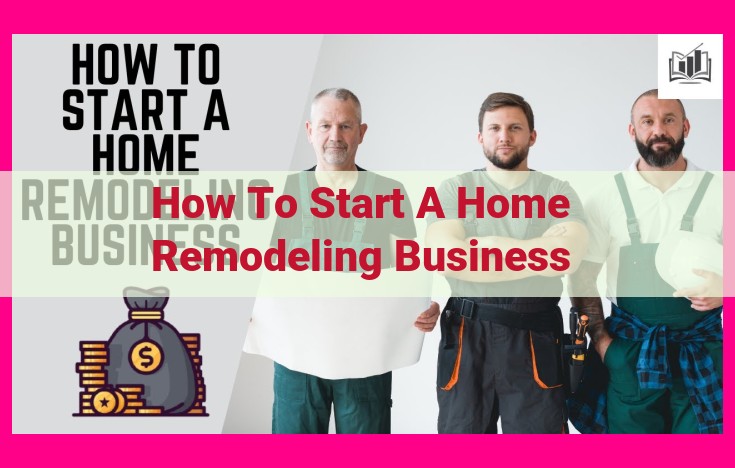 how to start a home remodeling business