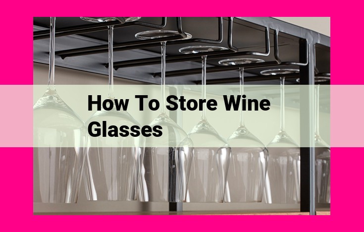 how to store wine glasses