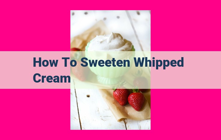 how to sweeten whipped cream