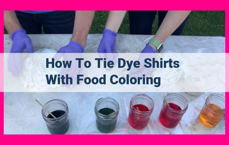 how to tie dye shirts with food coloring