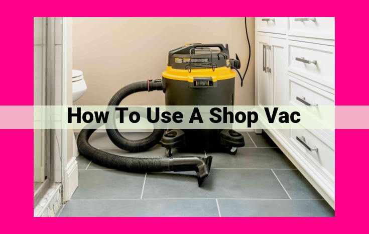 how to use a shop vac